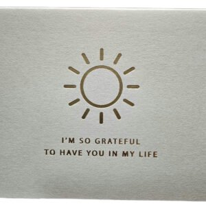 Card that writes "I'm so grateful to have you in my life"